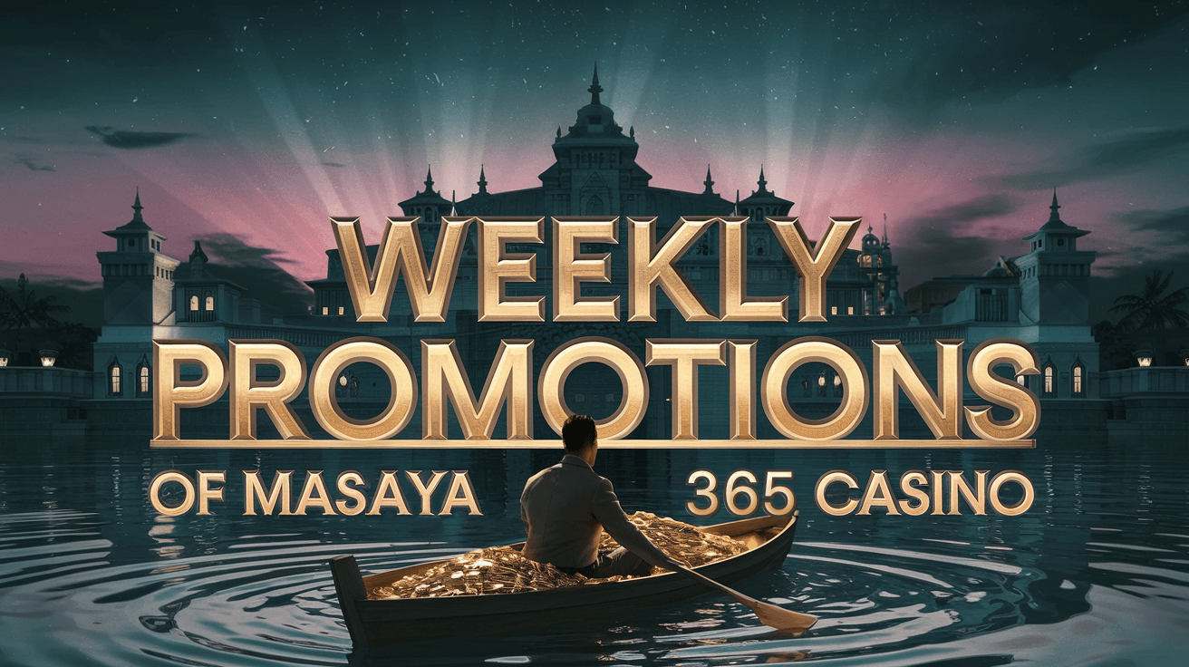 Weekly Promotions - Masaya 365 Login